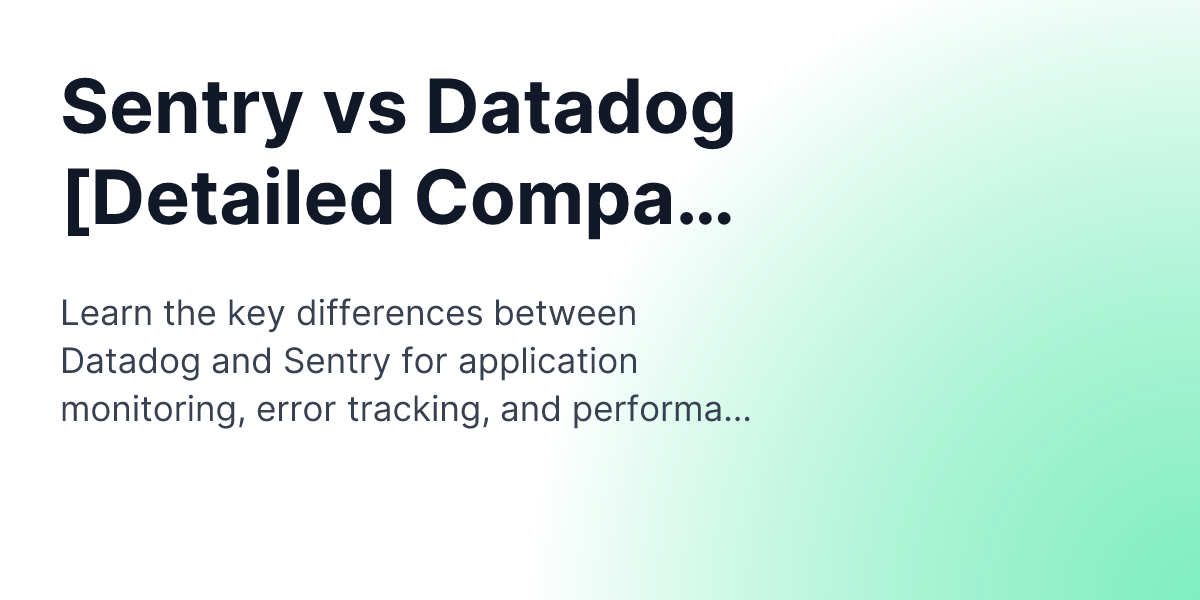 Sentry vs Datadog [Detailed Comparison 2025] | Uptrace