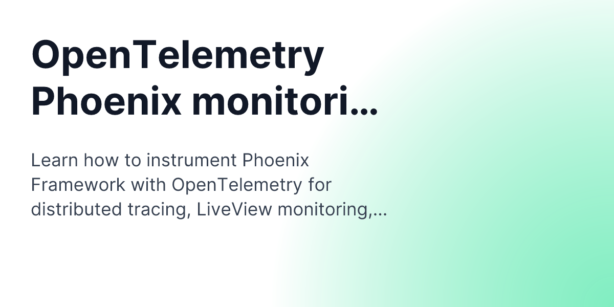 OpenTelemetry Phoenix monitoring | Uptrace