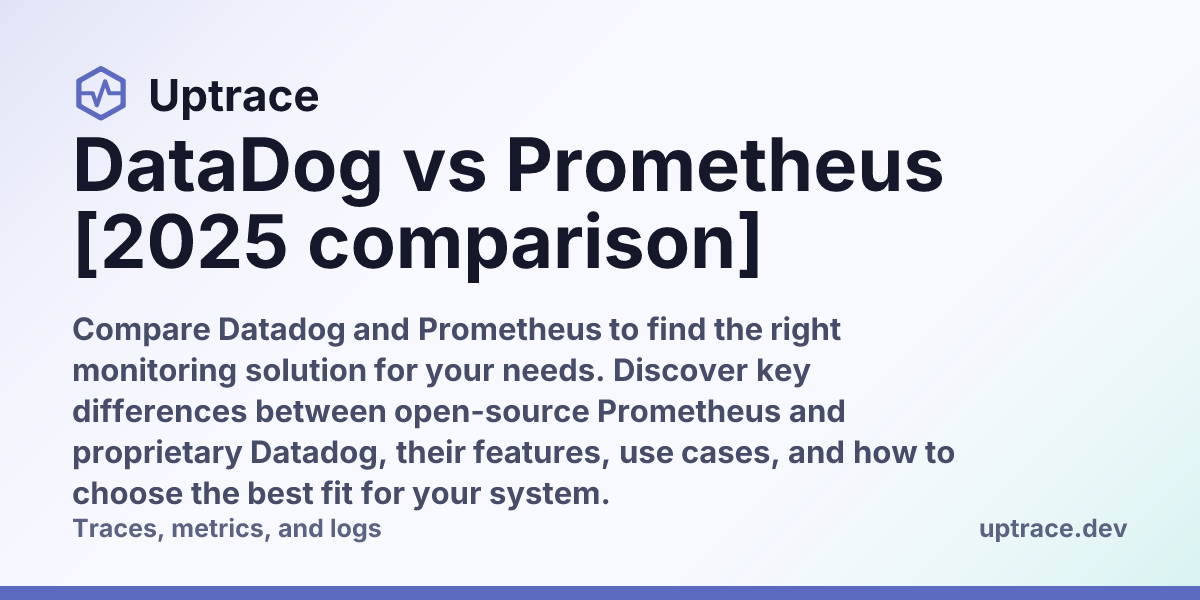 DataDog vs Prometheus [2025 comparison] | Uptrace