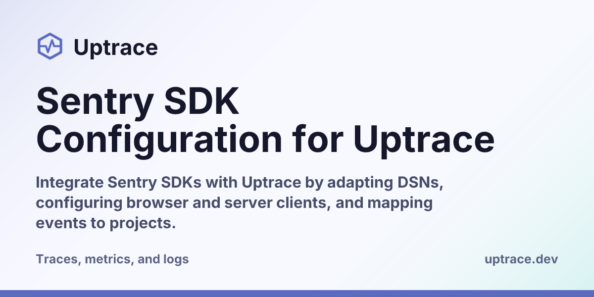 Sentry SDK Configuration for Uptrace | Uptrace