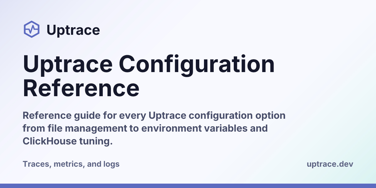 Uptrace Configuration Reference | Uptrace