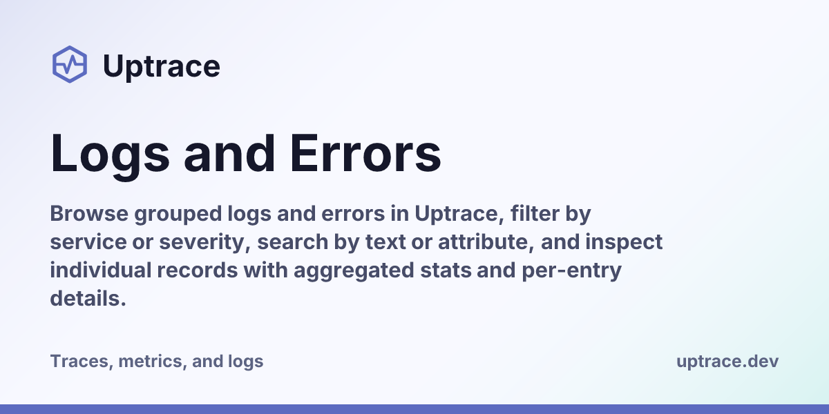 Logs and Errors | Uptrace