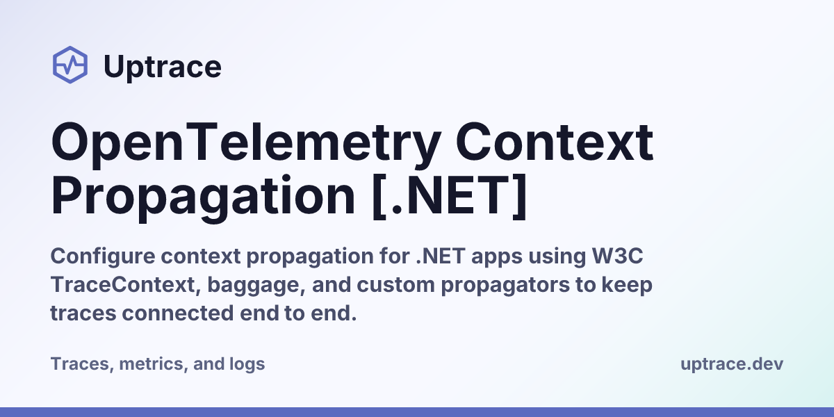 OpenTelemetry Context Propagation [.NET] | Uptrace