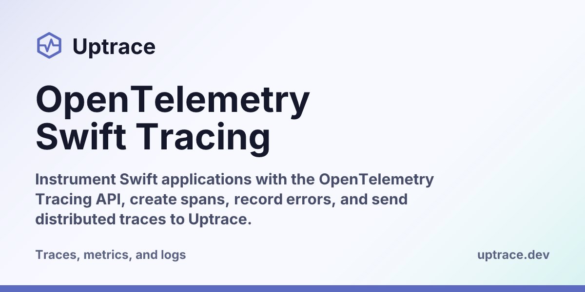 OpenTelemetry Swift Tracing | Uptrace