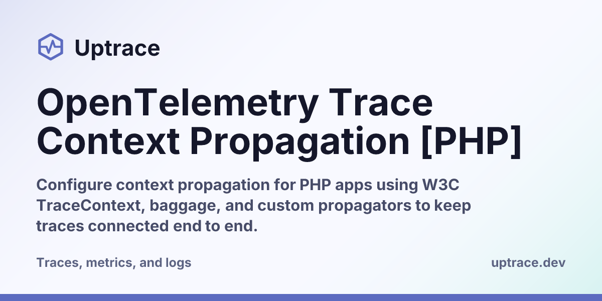 OpenTelemetry Trace Context Propagation [PHP] | Uptrace