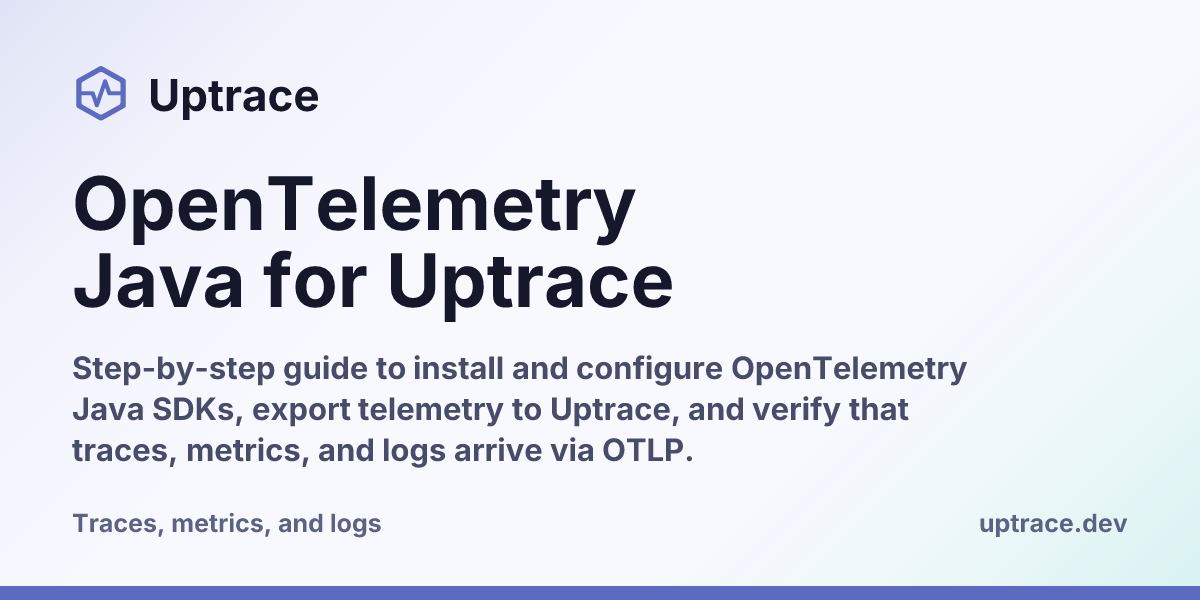 OpenTelemetry Java for Uptrace | Uptrace