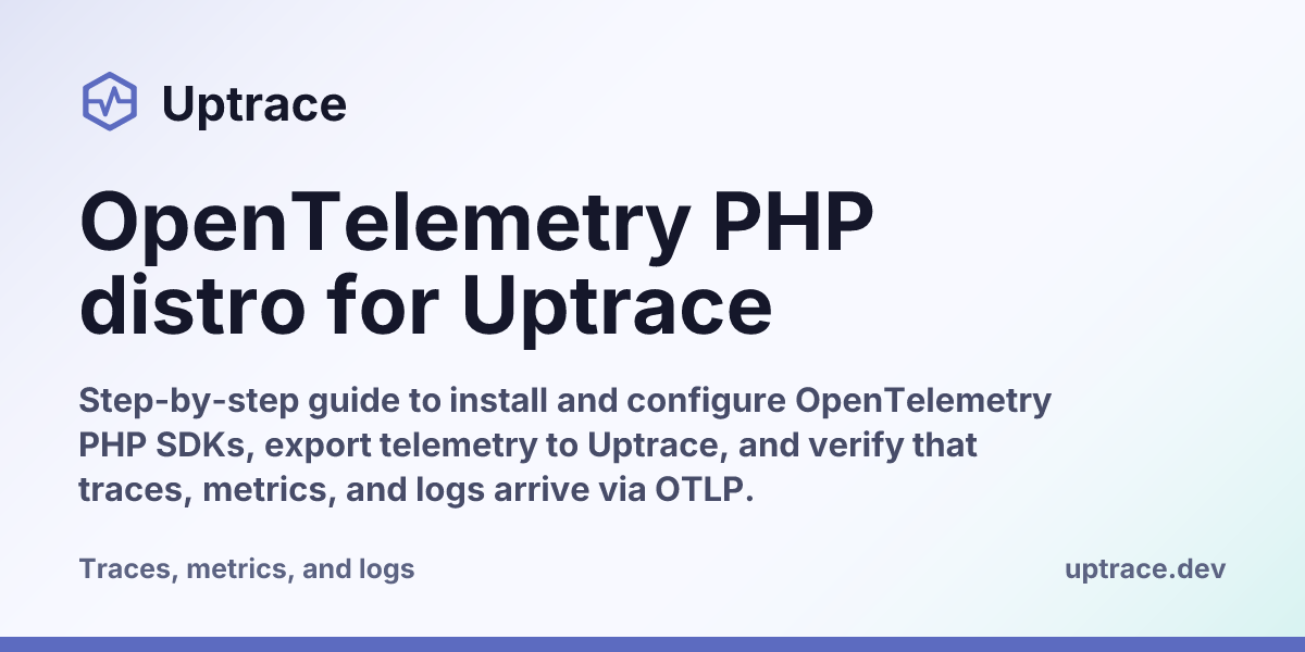 OpenTelemetry PHP distro for Uptrace | Uptrace