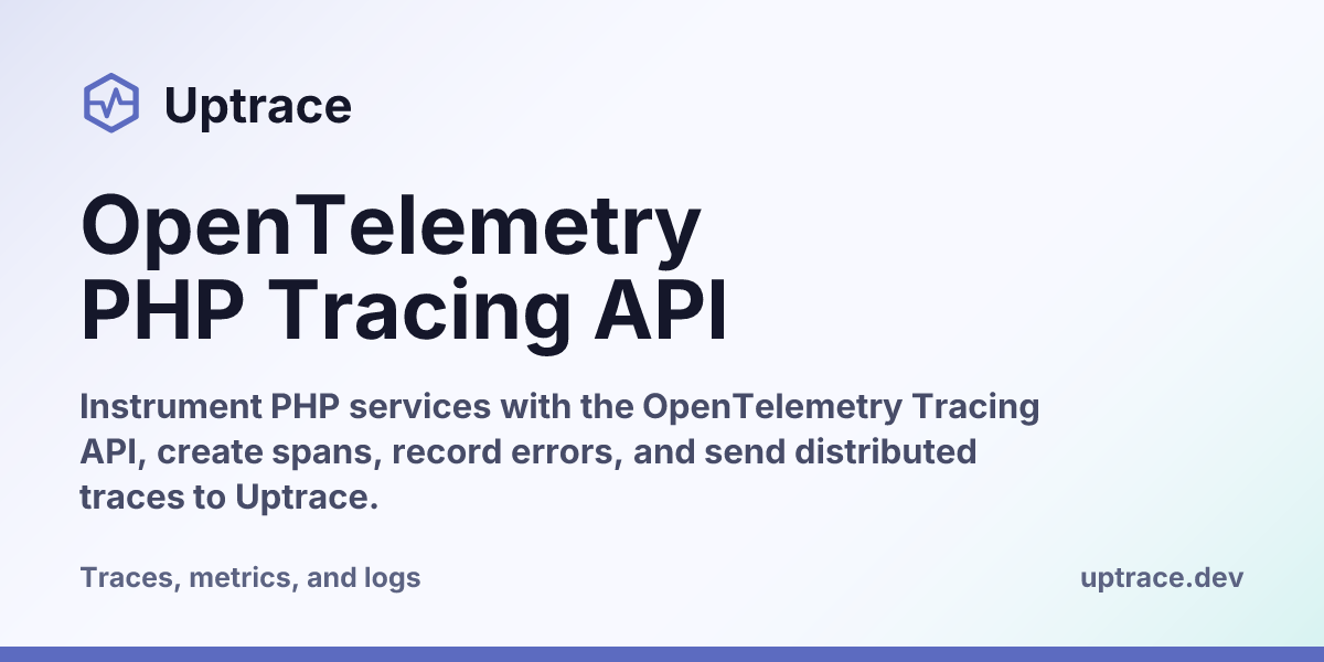 Api Trace OpenTelemetry PHP Tracing API | Uptrace
