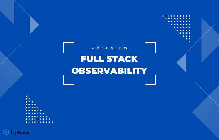 Full Stack Observability