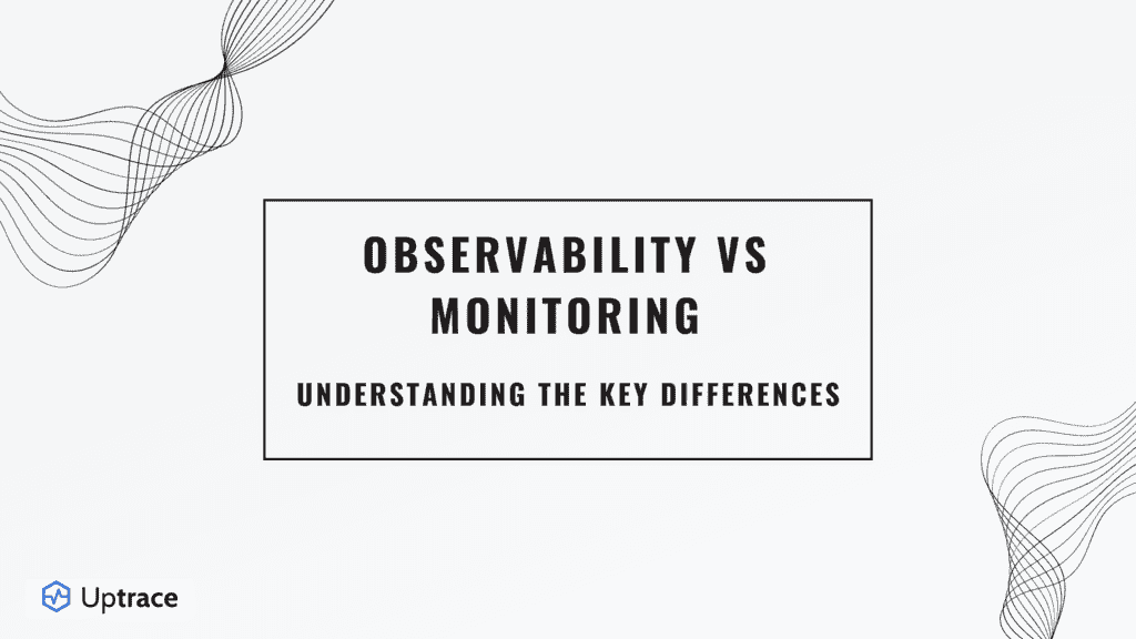 Observability vs Monitoring Overview